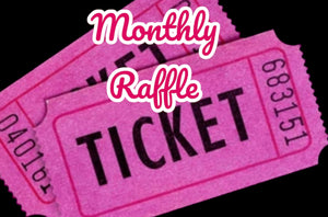 Monthly Raffle -